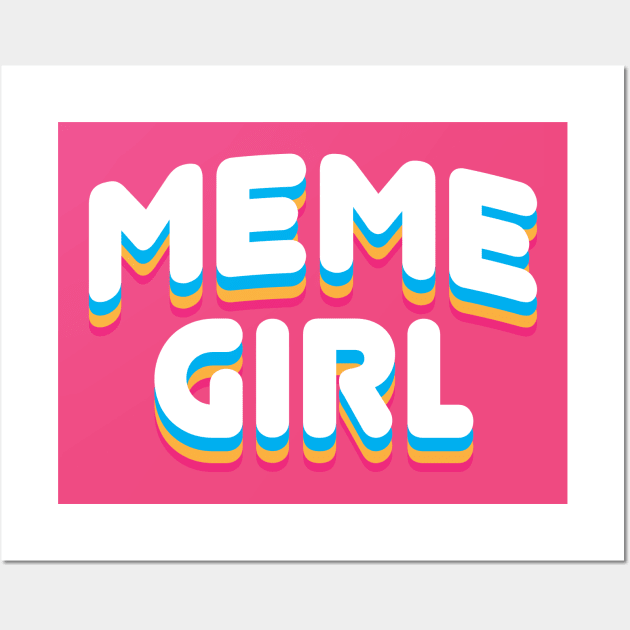 Meme Girls  Memes Jokes Pop Culture Tee Shirt Wall Art by teespot123